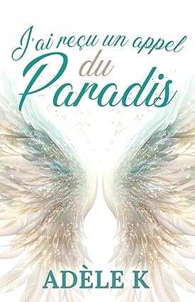 J'ai reçu un appel du Paradis