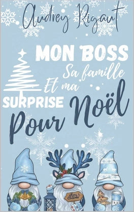 Mon boss, sa famille et ma surprise pour Noël