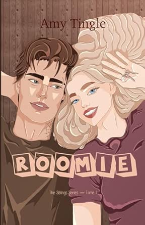 The Siblings Series - T.1 : Roomie