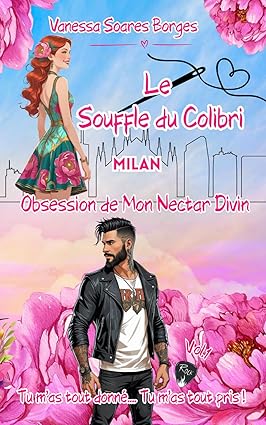 Le Souffle du Colibri: Obsession de mon nectar divin