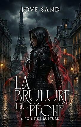 La Brûlure du Péché: Tome 1 : Point de rupture