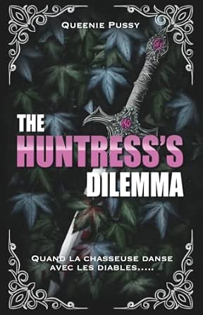 The Huntress's Dilemma