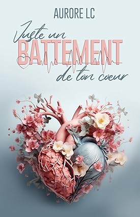 Juste un battement de ton cœur (Relié)