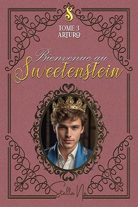 Bienvenue au Sweetenstein - T.3 : Arturo