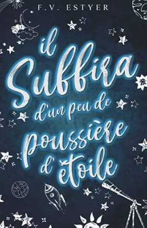 Il suffira d'un peu de poussière d'étoile (Relié)