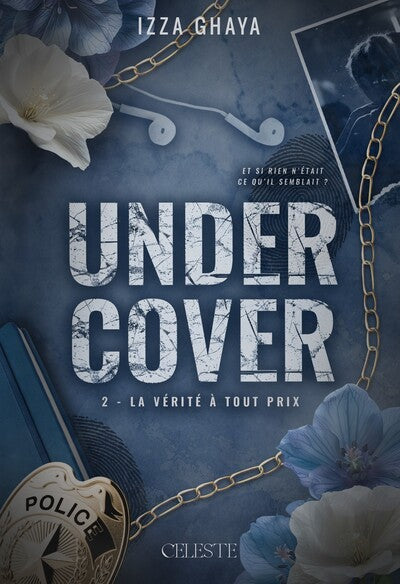 UNDERCOVER : 1 - LE PRIX DES MENSONGES