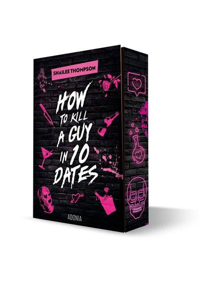 How To Kill a Guy in Ten Dates