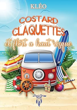 COSTARD, CLAQUETTES ET FLIRT A HAUT RISQUE