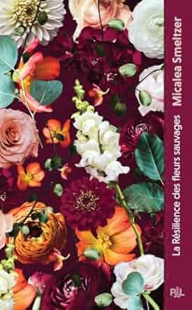 La Résilience des fleurs sauvages - Tome 01 (poche)