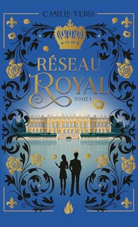Réseau royal - Tome 1