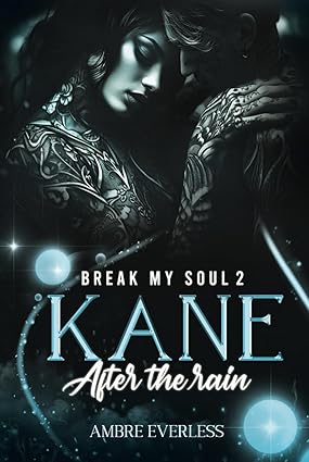 Break my Soul - T.2 : Kane : After the rain (Relié)