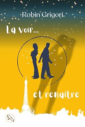 La voir... et renaître