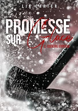 Promesse sur glace - Cocktail Explosif (Relié)