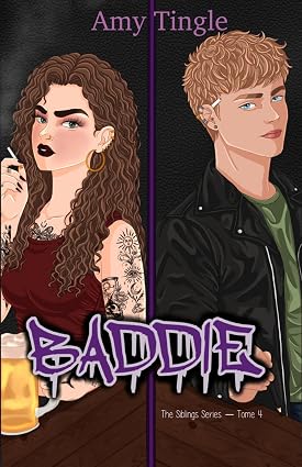 Baddie: The Siblings Series Tome 4