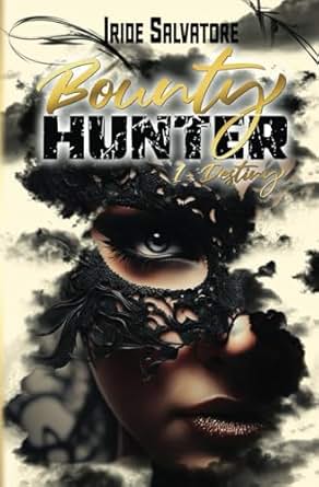 Bounty Hunter - T.1 : Destiny