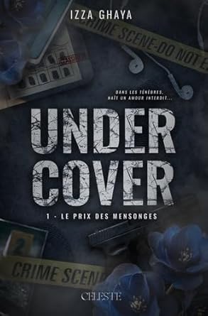 UNDERCOVER : 1 - LE PRIX DES MENSONGES
