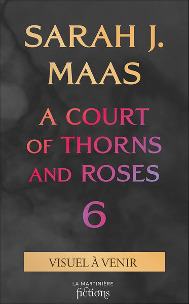 ACOTAR - Tome 6 - Un palais d'Harmonie Brisée