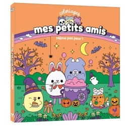 Mes petits amis - Coloriages - Même pas peur !